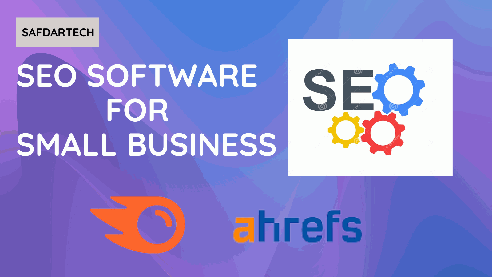 Best SEO Software for Small Business in 2024 Safdar Tech
